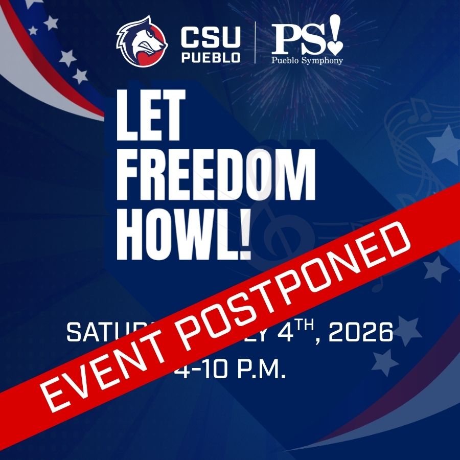 CSU Pueblo Postpones Let Freedom Howl! Fourth of July Celebration to Support Community Wildfire Response